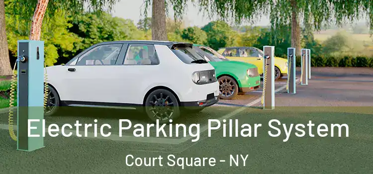 Electric Parking Pillar System Court Square - NY