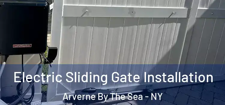 Electric Sliding Gate Installation Arverne By The Sea - NY