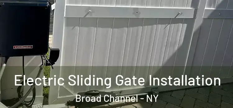 Electric Sliding Gate Installation Broad Channel - NY
