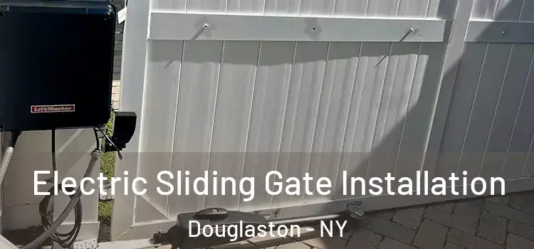Electric Sliding Gate Installation Douglaston - NY