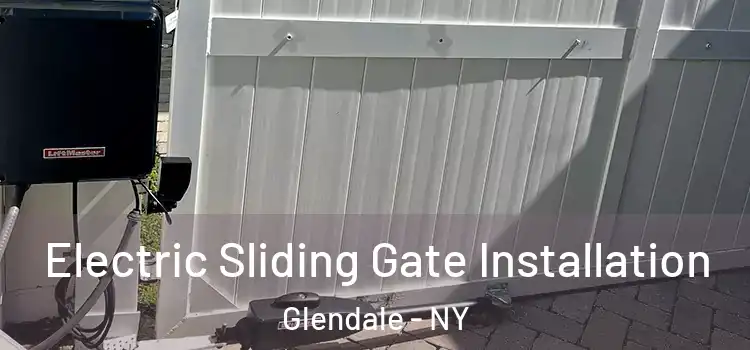 Electric Sliding Gate Installation Glendale - NY