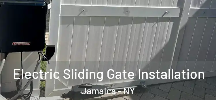 Electric Sliding Gate Installation Jamaica - NY
