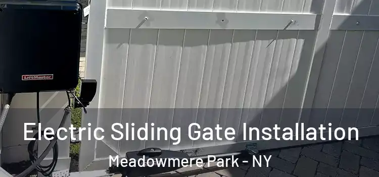  Electric Sliding Gate Installation Meadowmere Park - NY