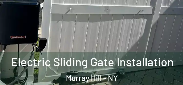 Electric Sliding Gate Installation Murray Hill - NY