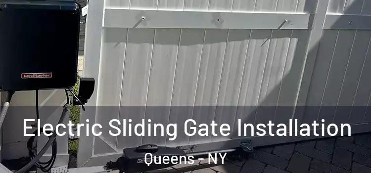 Electric Sliding Gate Installation Queens - NY