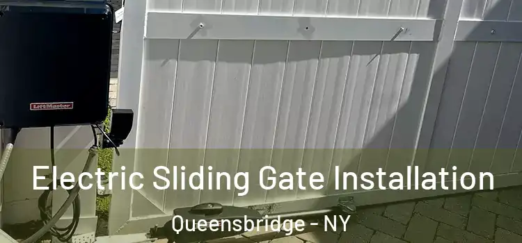 Electric Sliding Gate Installation Queensbridge - NY