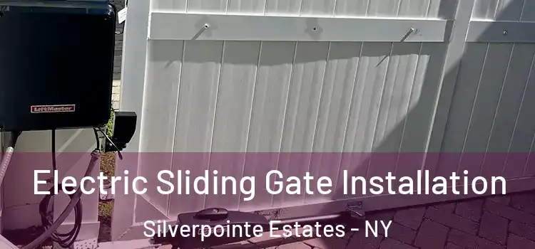  Electric Sliding Gate Installation Silverpointe Estates - NY