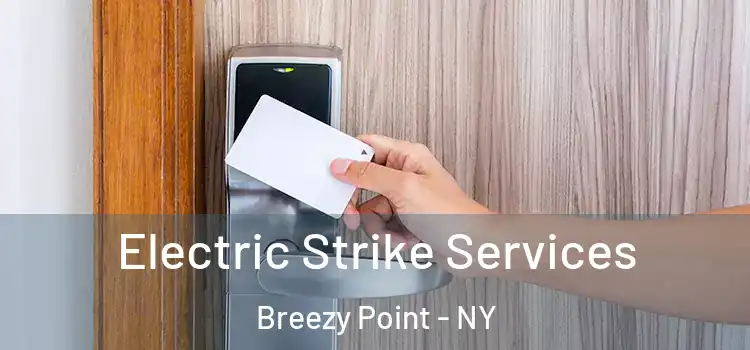  Electric Strike Services Breezy Point - NY