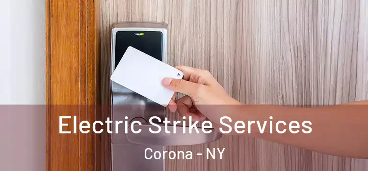  Electric Strike Services Corona - NY