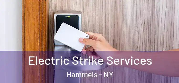 Electric Strike Services Hammels - NY