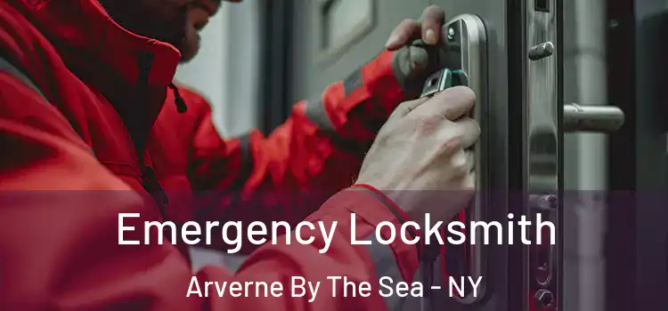 Emergency Locksmith Arverne By The Sea - NY