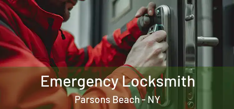  Emergency Locksmith Parsons Beach - NY