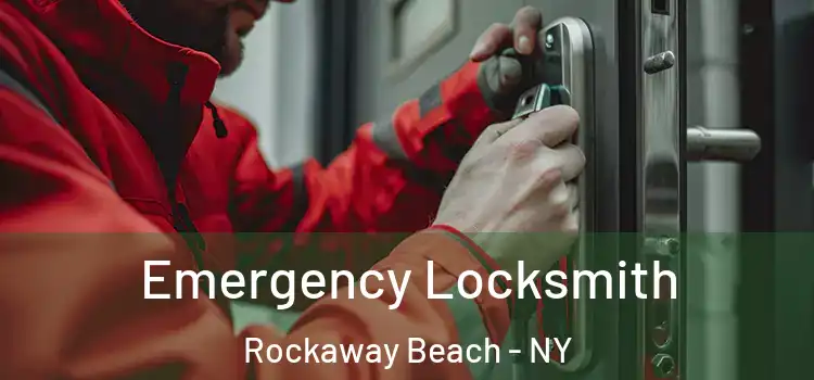 Emergency Locksmith Rockaway Beach - NY