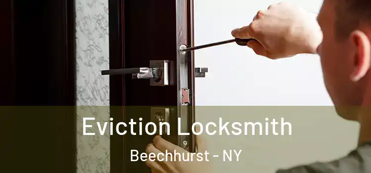  Eviction Locksmith Beechhurst - NY