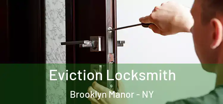  Eviction Locksmith Brooklyn Manor - NY