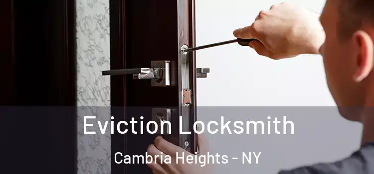 Eviction Locksmith Cambria Heights - NY