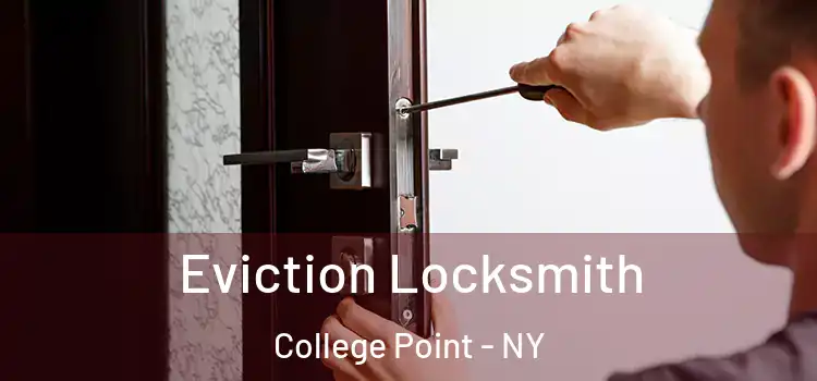  Eviction Locksmith College Point - NY