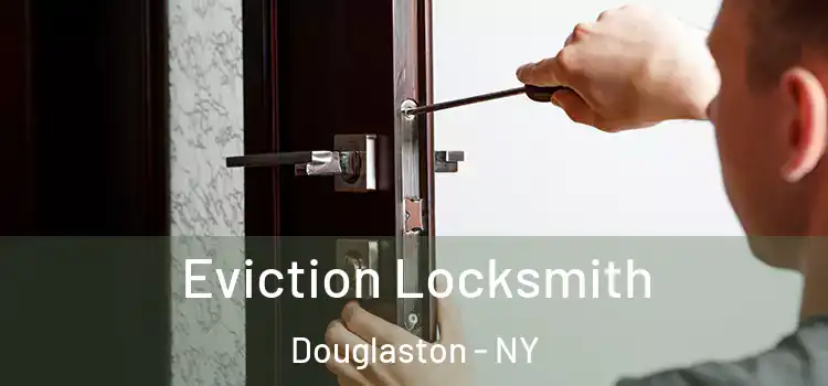 Eviction Locksmith Douglaston - NY