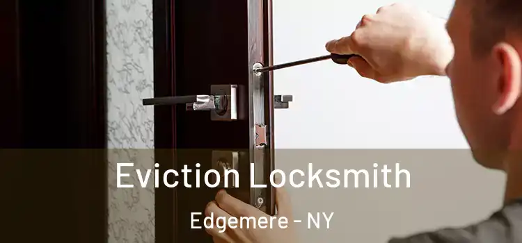Eviction Locksmith Edgemere - NY