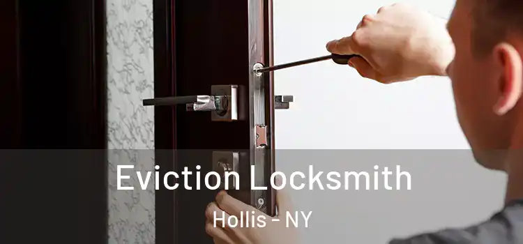  Eviction Locksmith Hollis - NY