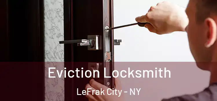Eviction Locksmith LeFrak City - NY