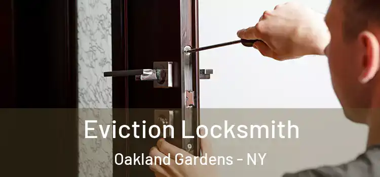 Eviction Locksmith Oakland Gardens - NY