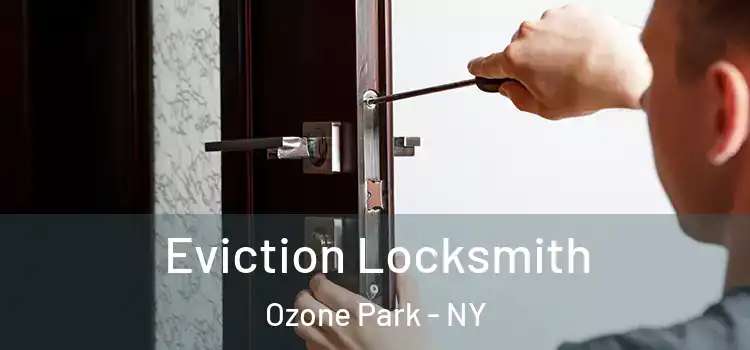 Eviction Locksmith Ozone Park - NY