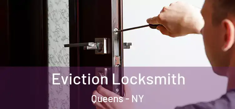  Eviction Locksmith Queens - NY