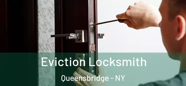  Eviction Locksmith Queensbridge - NY