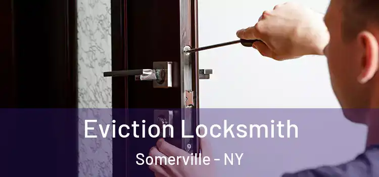  Eviction Locksmith Somerville - NY