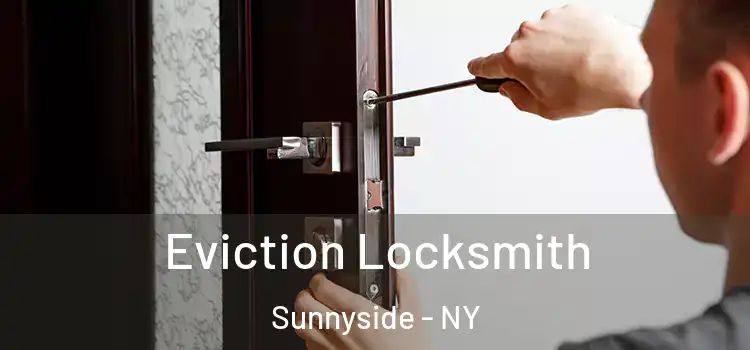  Eviction Locksmith Sunnyside - NY