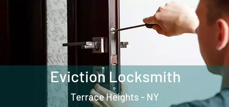 Eviction Locksmith Terrace Heights - NY