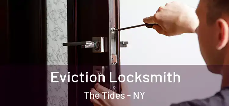  Eviction Locksmith The Tides - NY