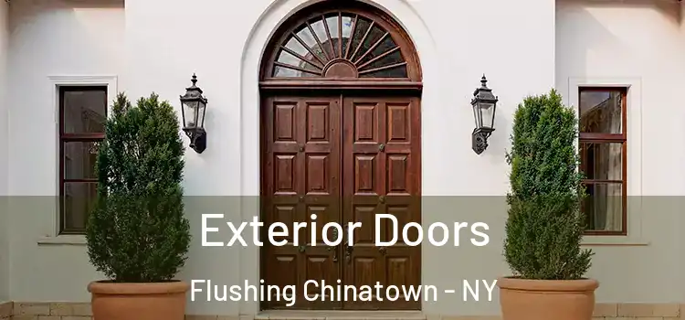 Exterior Doors Flushing Chinatown - NY
