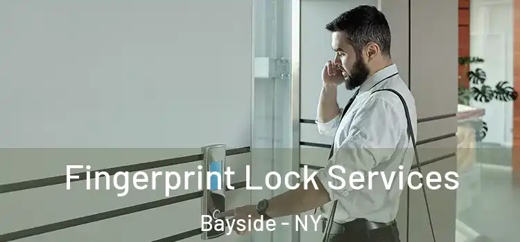  Fingerprint Lock Services Bayside - NY