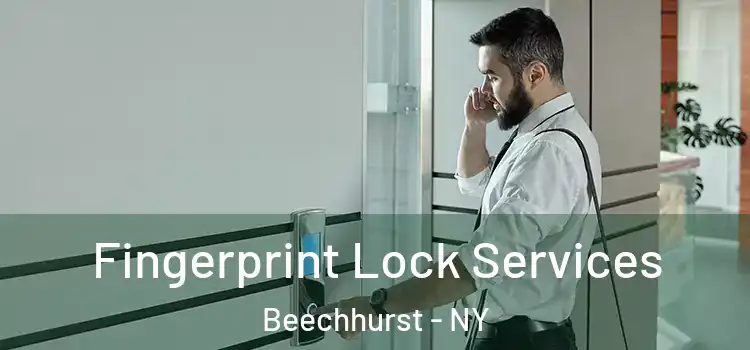 Fingerprint Lock Services Beechhurst - NY