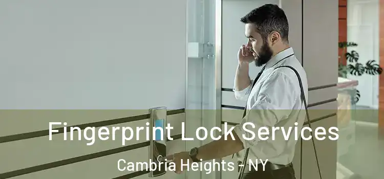  Fingerprint Lock Services Cambria Heights - NY