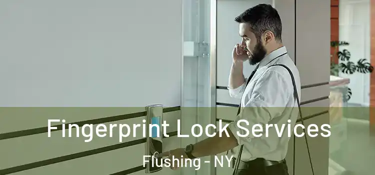 Fingerprint Lock Services Flushing - NY