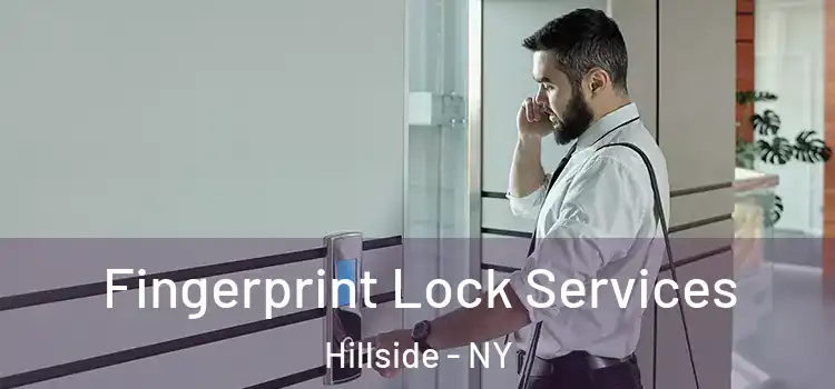 Fingerprint Lock Services Hillside - NY