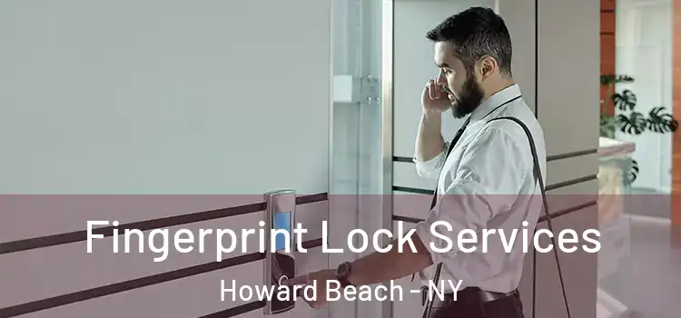 Fingerprint Lock Services Howard Beach - NY