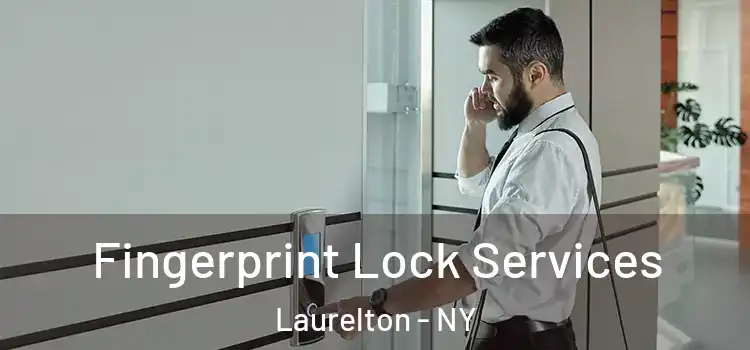 Fingerprint Lock Services Laurelton - NY