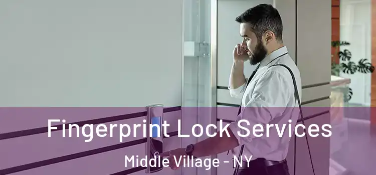  Fingerprint Lock Services Middle Village - NY