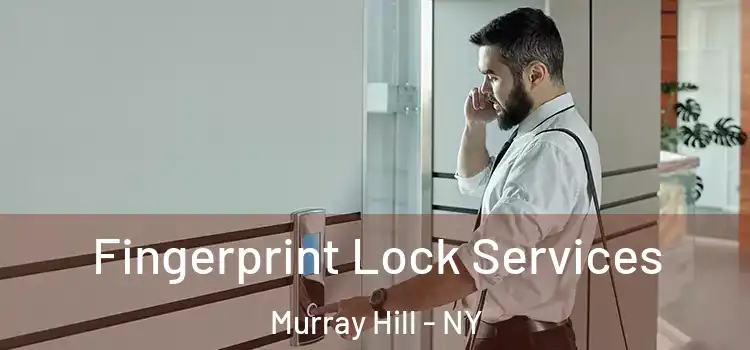 Fingerprint Lock Services Murray Hill - NY