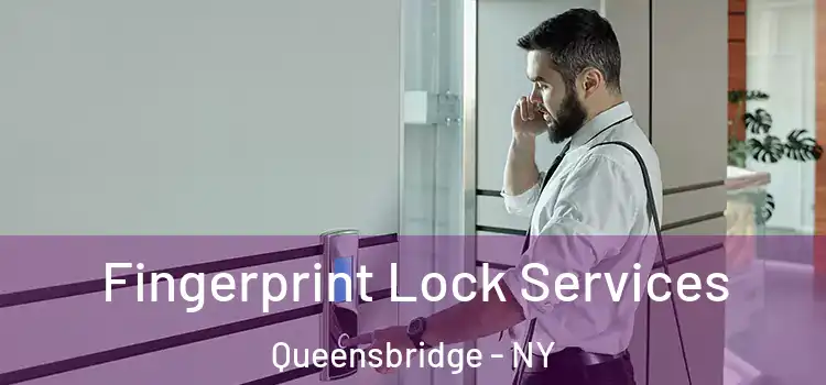  Fingerprint Lock Services Queensbridge - NY