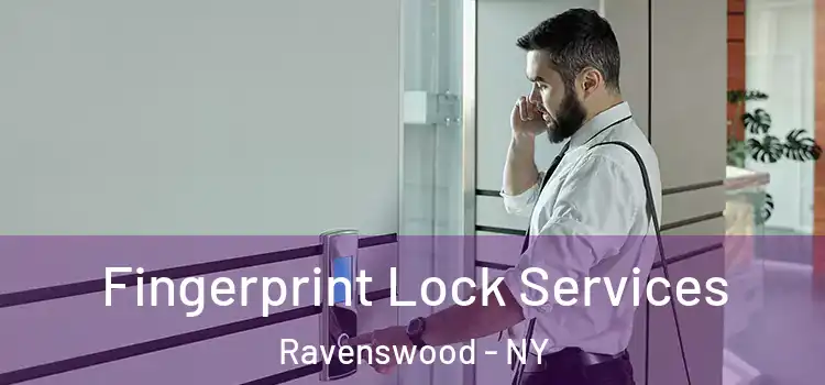  Fingerprint Lock Services Ravenswood - NY