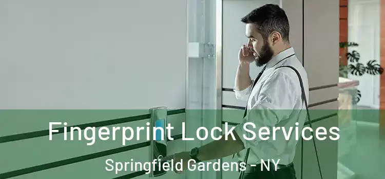 Fingerprint Lock Services Springfield Gardens - NY