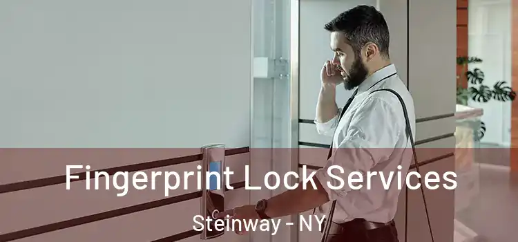 Fingerprint Lock Services Steinway - NY