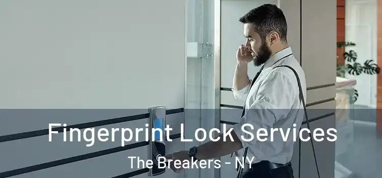  Fingerprint Lock Services The Breakers - NY