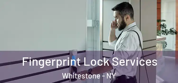  Fingerprint Lock Services Whitestone - NY