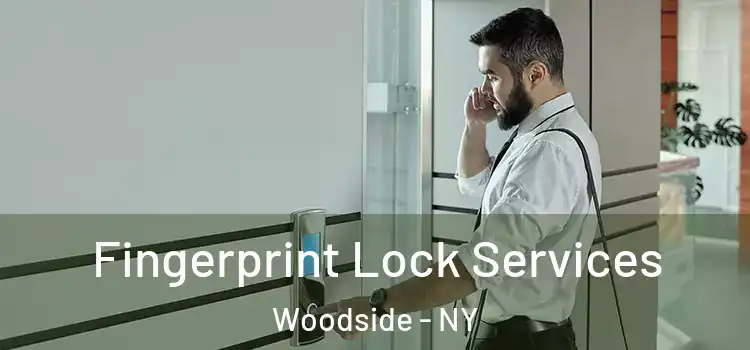 Fingerprint Lock Services Woodside - NY